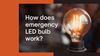 How does emergency LED bulb work?