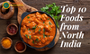 Top 10 Foods from North India