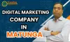 Digital Marketing Company In Matunga