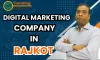 Digital Marketing Company in Rajkot