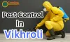 Pest Control Service in Vikhroli