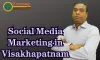 Social Media Marketing Company in Visakhapatnam