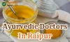 Ayurvedic Doctors in Raipur