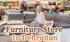 Furniture Store In Dehradun