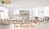 Interior Designer In Ranchi