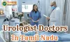 Urologist Doctors In Tamil Nadu