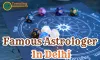 You must know your Astrologer In Delhi