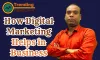 How Digital Marketing helps in Business