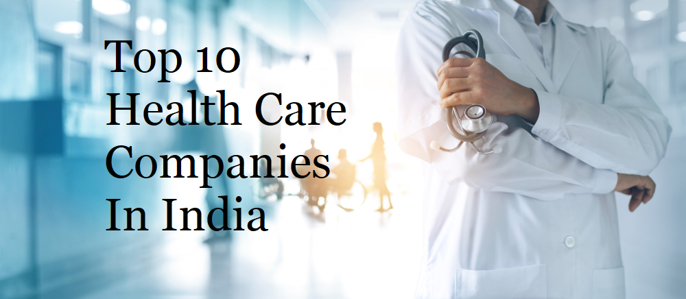 Top 10 Healthcare Companies in India