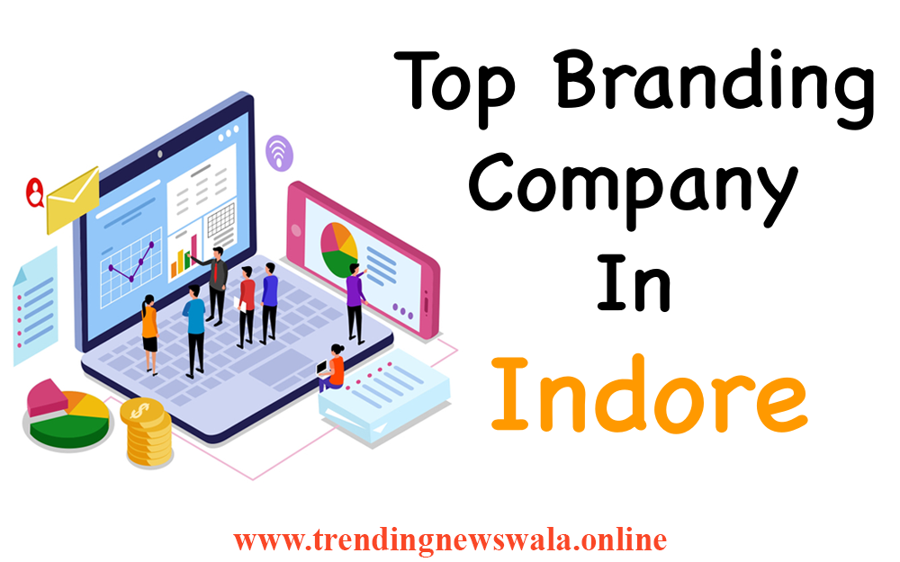 Top 10 Branding Company In Indore