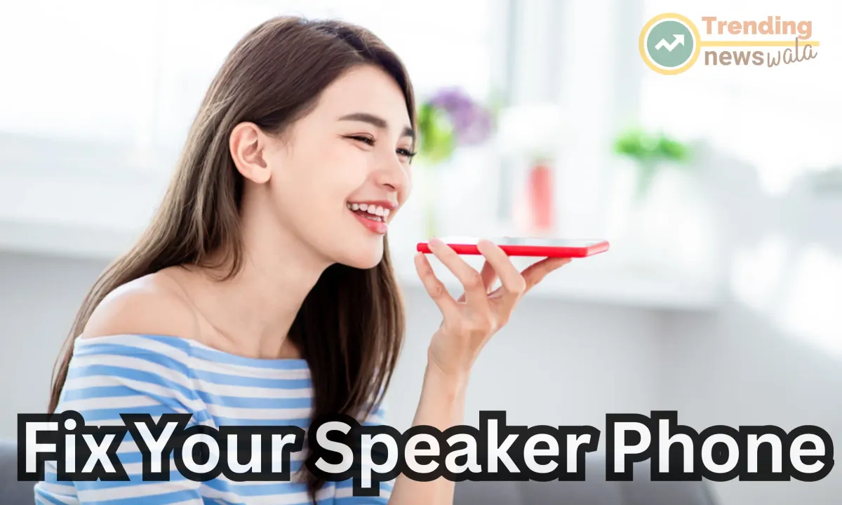 Fix Your Speaker Phone and Get the coolest sound
