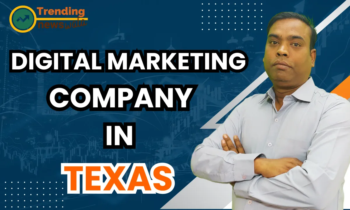 Digital Marketing Company In Texas
