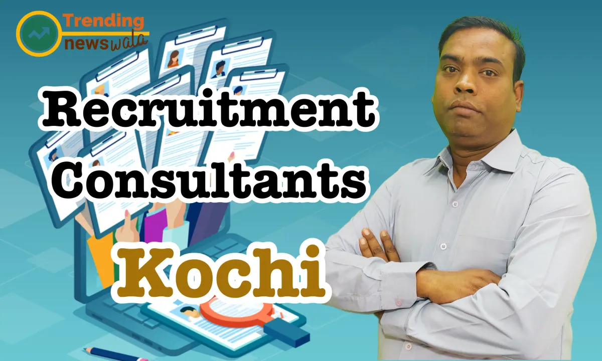 Placement & Recruitment Consultants in Kochi