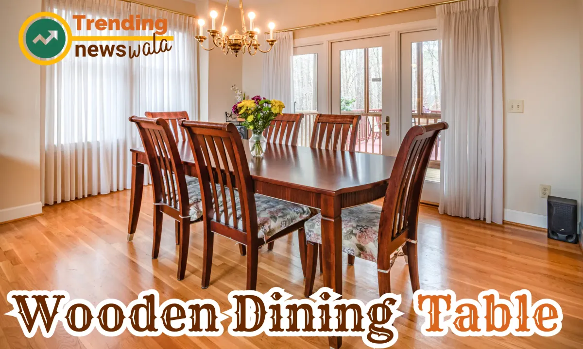 Top 10 Wooden Dining Table