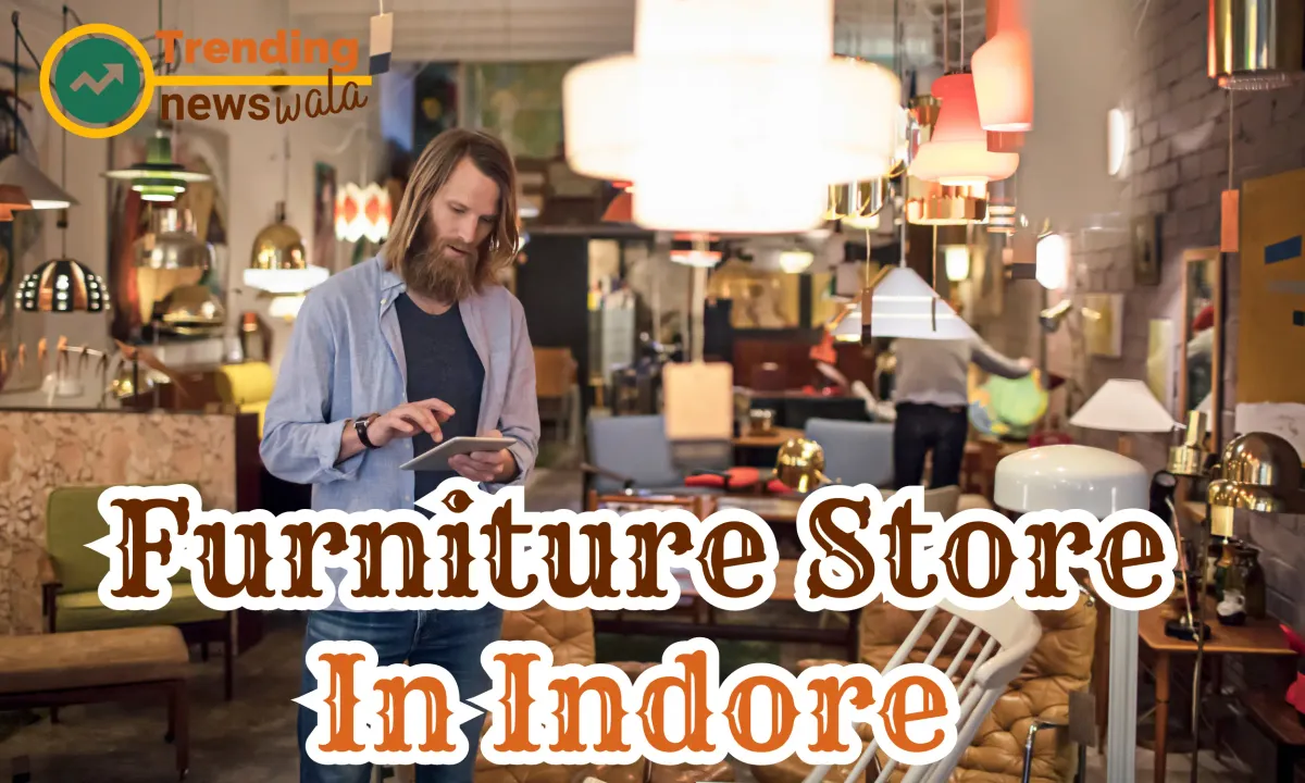 Furniture Store In Indore
