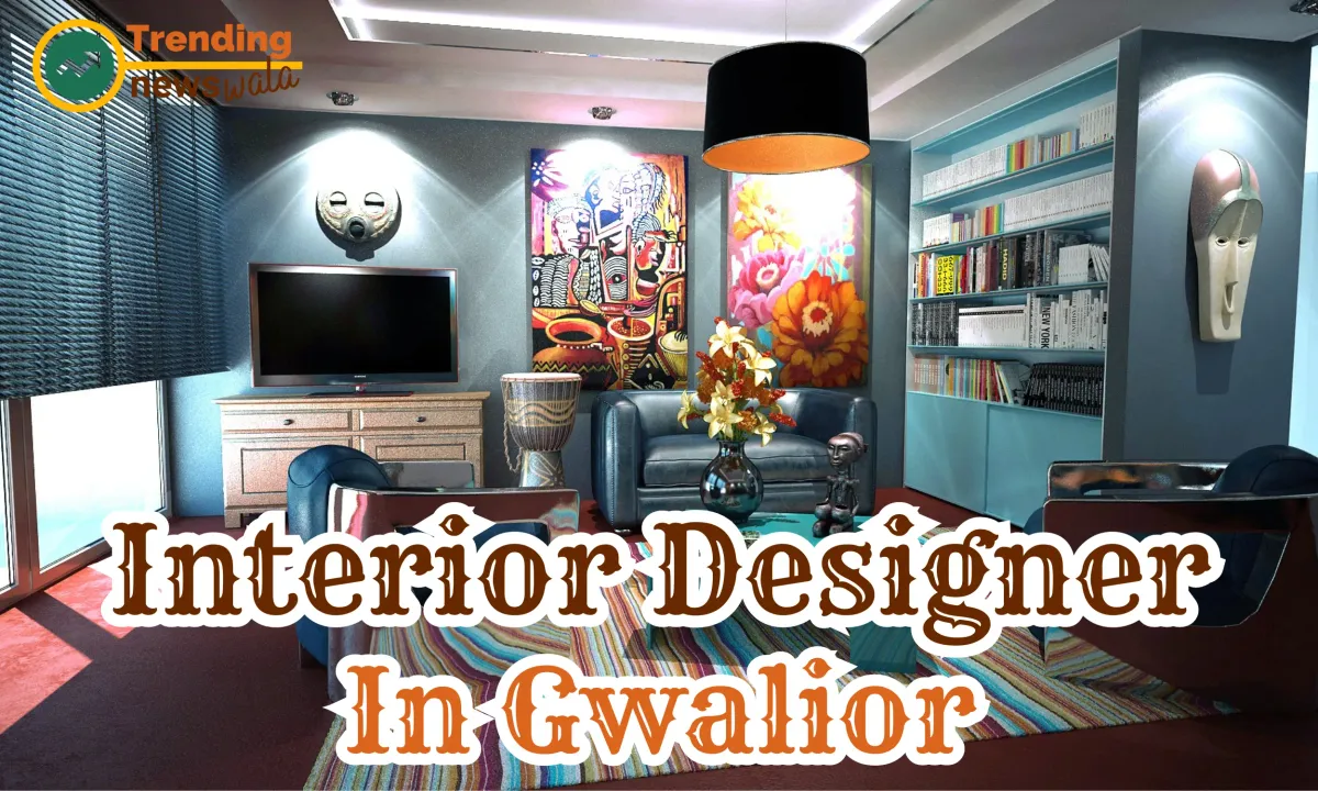Interior Designer In Gwalior