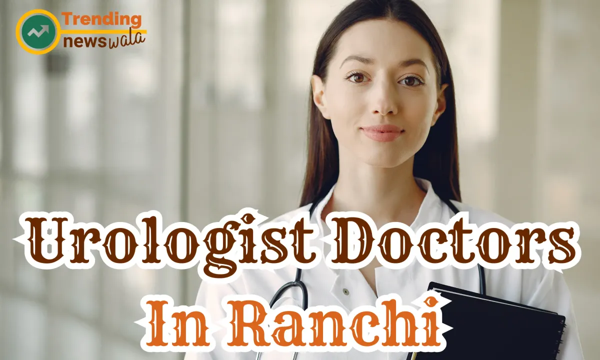 Urologist Doctors In Ranchi