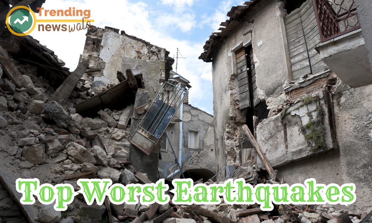 Top Worst Earthquakes