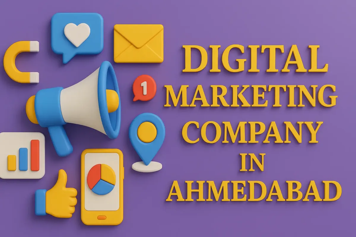 Digital Marketing Company In Ahmedabad: Your Guide to Skyrocketing Business Growth