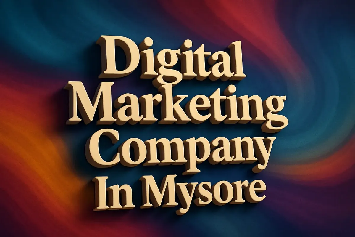 3D sign reading "Digital Marketing Company In Mysore" with bold shadowed Lora font, set against a vibrant, background.