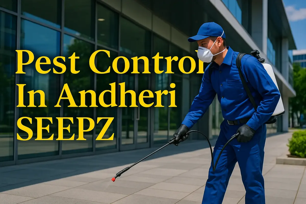 Pest control technician spraying near SEEPZ office in Andheri with bold yellow Lora font title text.