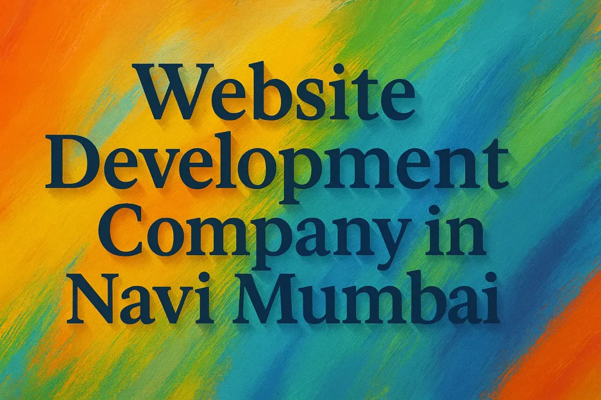 Website Development Company in Navi Mumbai text with Lora font on colorful brushstroke background and shadowed effect.