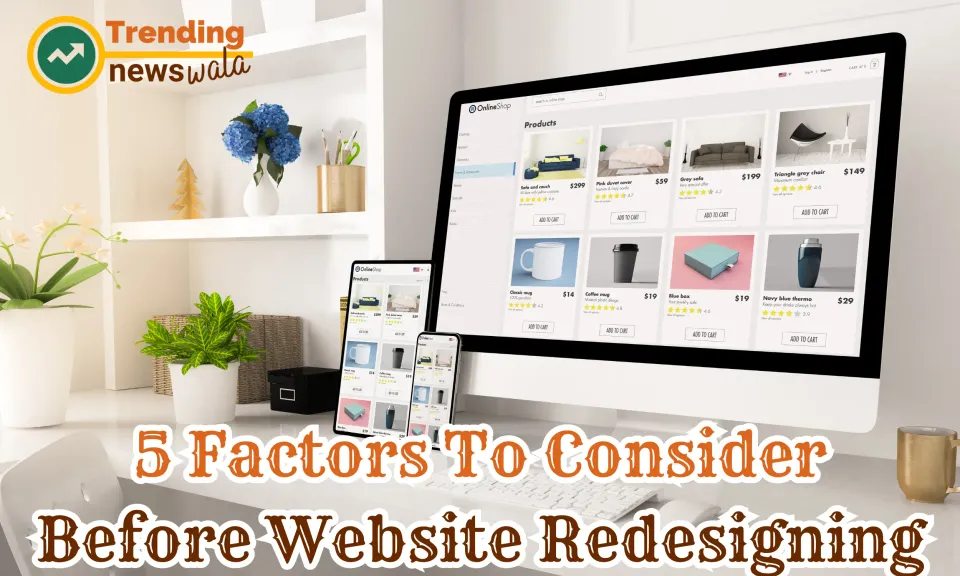 5 Factors To Consider Before Website Redesigning