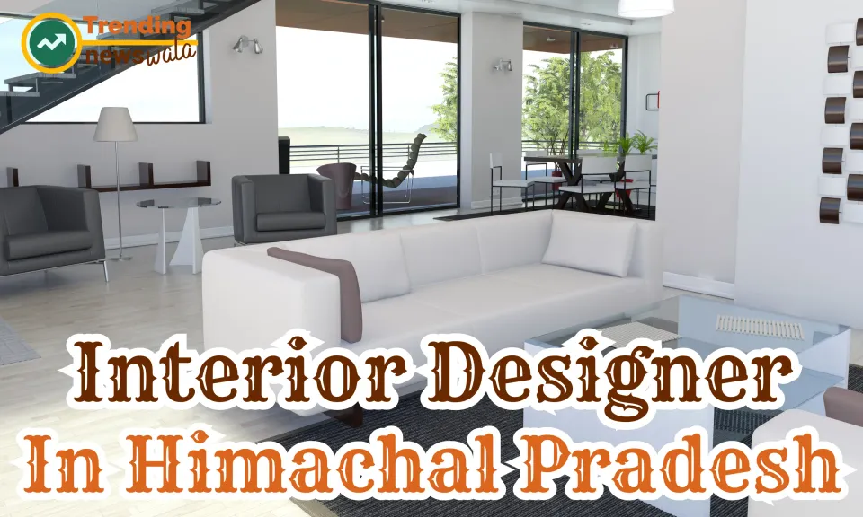 Interior Designer In Himachal Pradesh