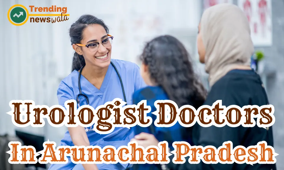 Urologist Doctors In Arunachal Pradesh