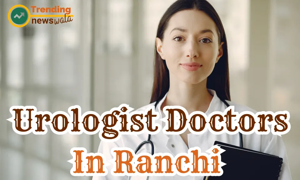 Urologist Doctors In Ranchi
