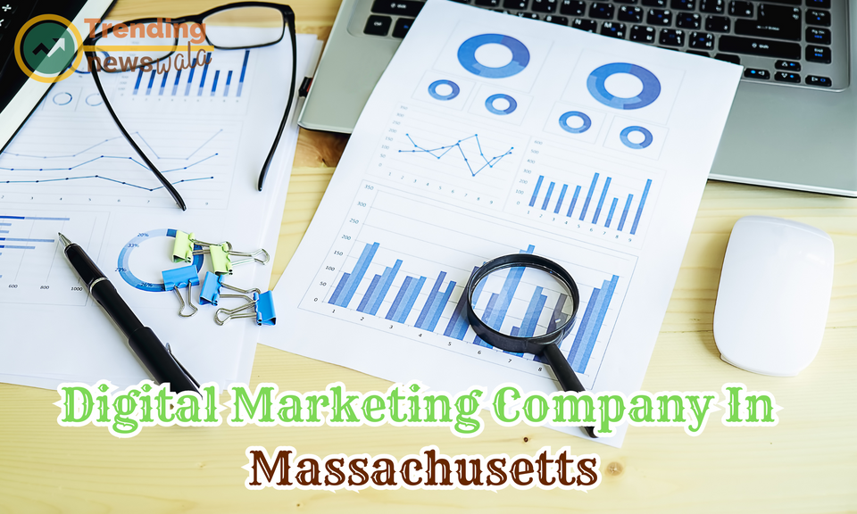 Digital Marketing Company In Massachusetts