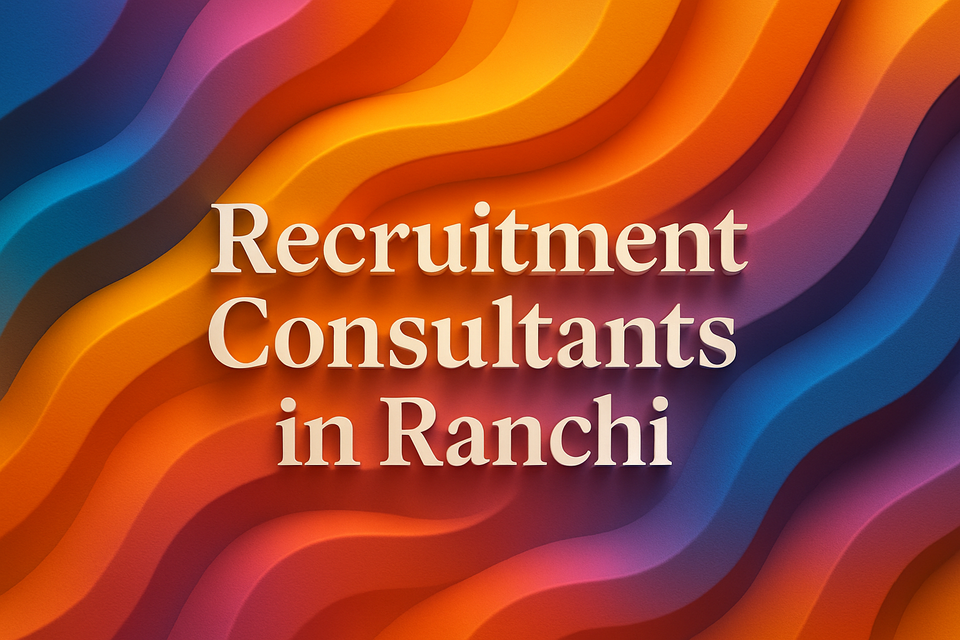 Top Recruitment Consultants in Ranchi 🔍💼