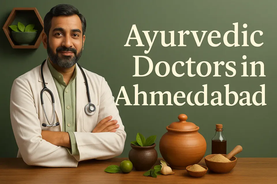 Ayurvedic Doctors in Ahmedabad: Your Guide to Holistic Healing 🌿