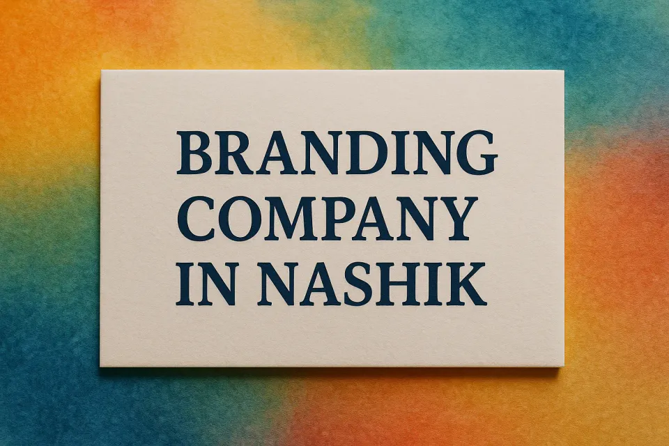 Ultimate Guide to Choosing a Branding Company in Nashik: Elevate Your Business Identity 🚀