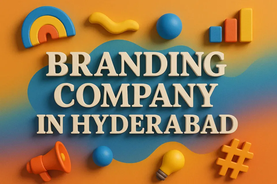 Branding Company in Hyderabad: Your Guide to Building a Powerful Brand 🌟