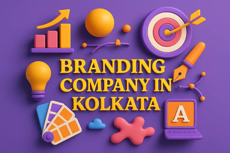 Ultimate Guide to Choosing a Branding Company in Kolkata