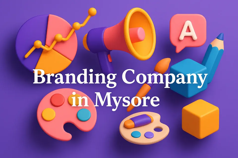 Ultimate Guide to Choosing a Branding Company in Mysore: Elevate Your Brand Identity 🚀