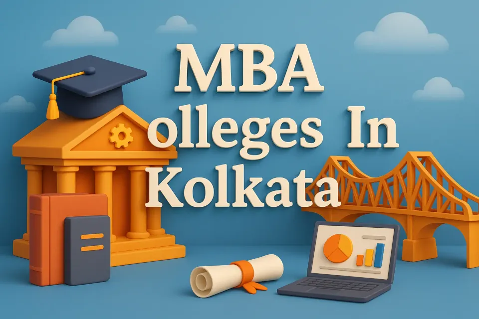 MBA Colleges in Kolkata: Your Ultimate Guide to Top Business Schools 🎓