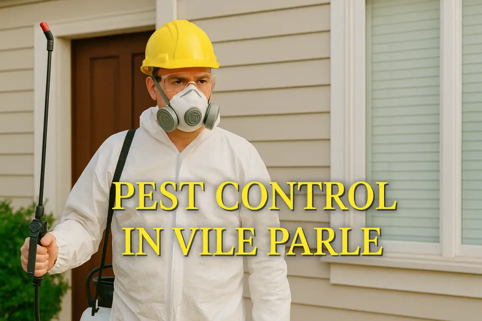 Ultimate Guide to Effective Pest Control in Vile Parle: Protect Your Coastal Home 🏡