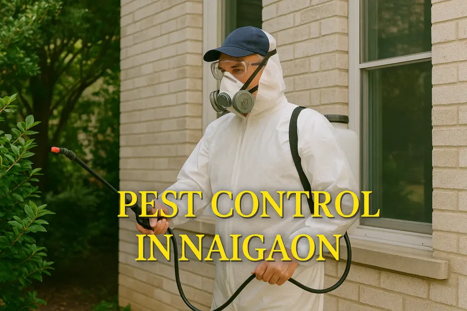 Comprehensive Guide to Effective Pest Control in Naigaon: Protect Your Home 🏡