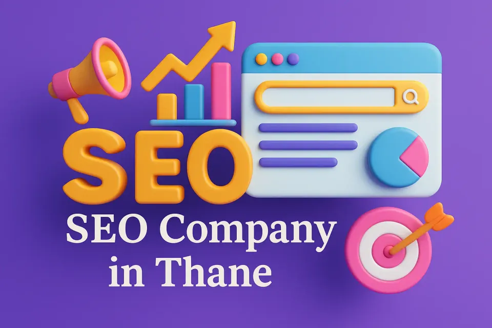 Ultimate Guide to Choosing an SEO Company in Thane