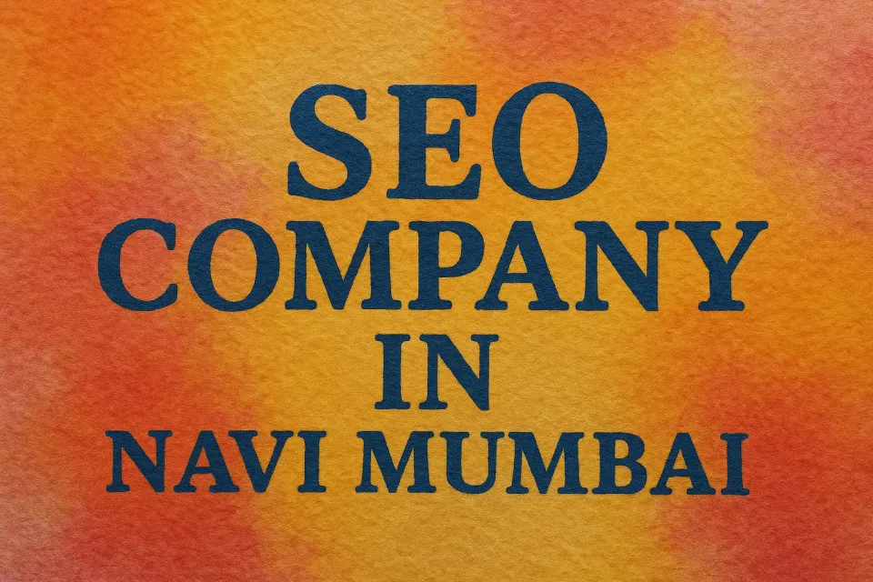 Ultimate Guide to Choosing an SEO Company in Navi Mumbai: Boost Your Online Rankings 🚀