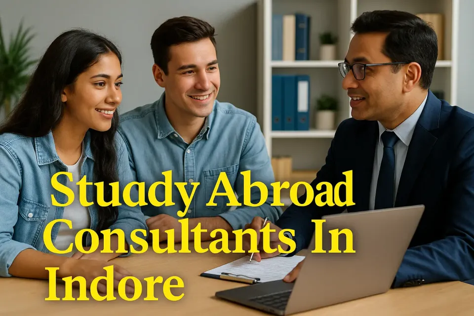 Study Abroad Consultants in Indore: Your Guide to Global Education 🌍