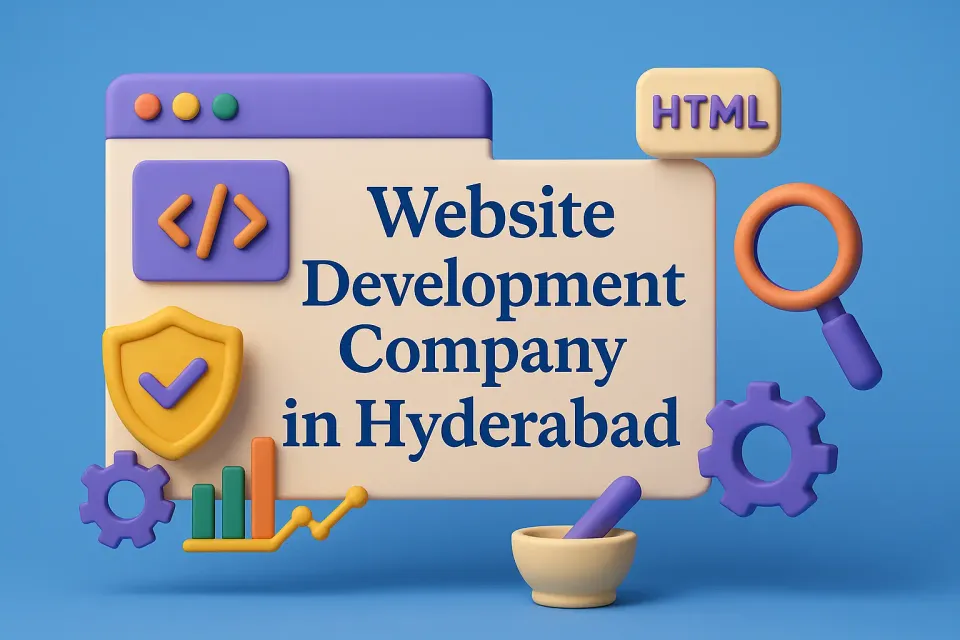 Website Development Company in Hyderabad: Your Guide to Top Web Solutions 🌐