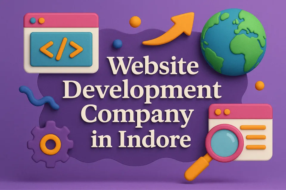 Website Development Company in Indore: Your Guide to Building a Powerful Online Presence 🌐