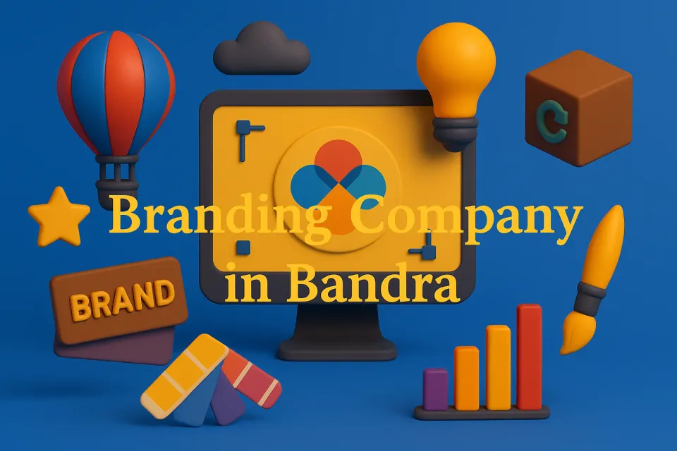 Branding Company In Bandra: Building Iconic Brands with Impact 🌟