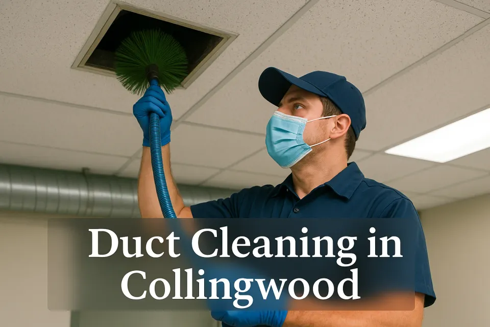 Duct Cleaning Company in Collingwood: Ultimate Guide to Fresher Air 🌬️