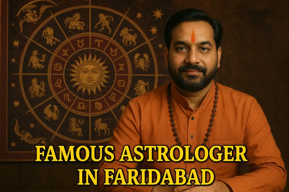 Famous Astrologer in Faridabad: Your Guide to Trusted Vedic Experts in 2025 🌟🔮