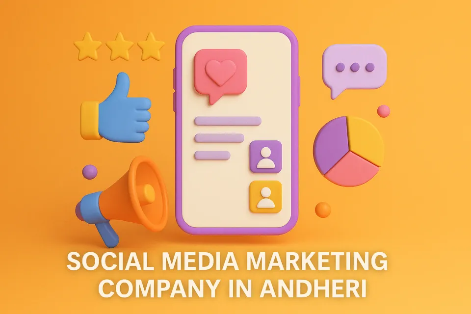 Social Media Marketing Company In Andheri: Your Guide to Building a Strong Online Presence 🚀