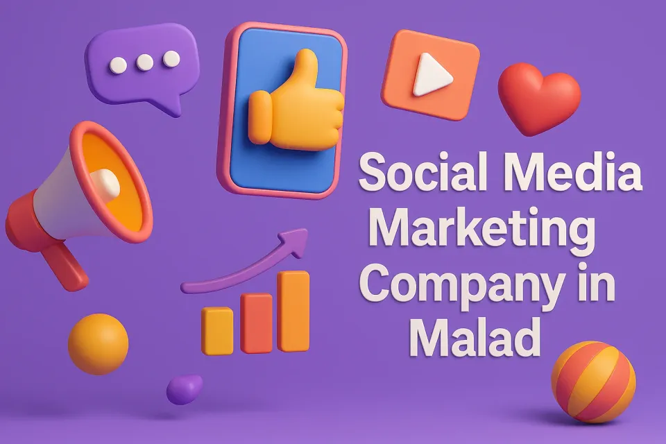 Social Media Marketing Company In Malad: Boost Your Brand’s Online Presence 🚀